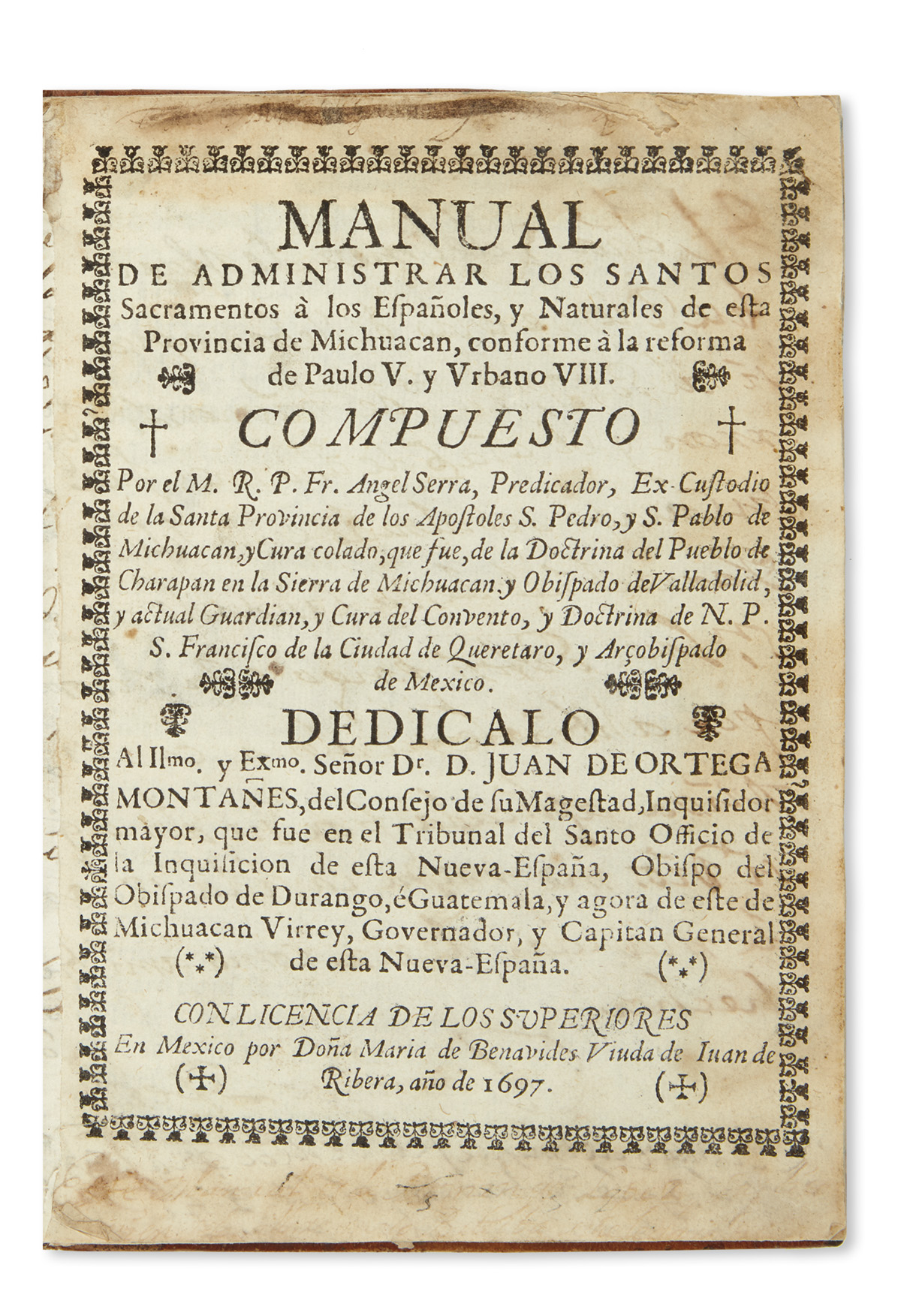 (MEXICAN IMPRINT--1697.) Serra, Angel. Manual de administrar los santos sacramentos.